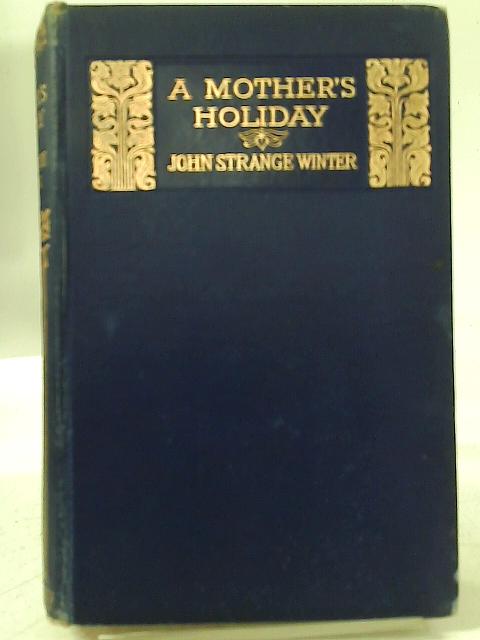 A Mother's Holiday By John Strange Winter