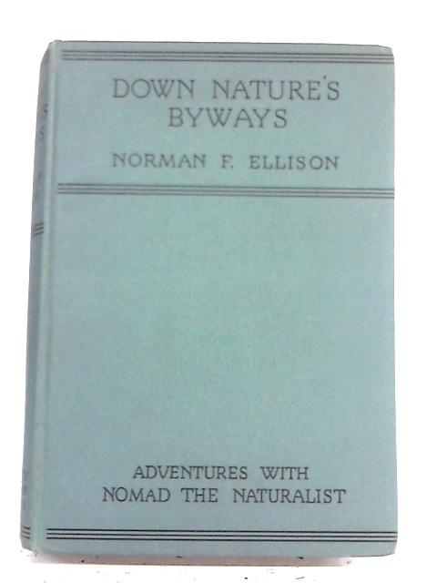 Down Nature's Byways By N. F Ellison