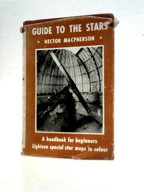 Guide to the Stars By Hector Macpherson