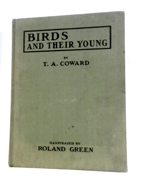 Birds and Their Young. von T.A. Coward