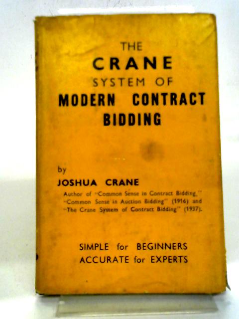 The Crane System of Modern Contract Bidding By Joshua Crane
