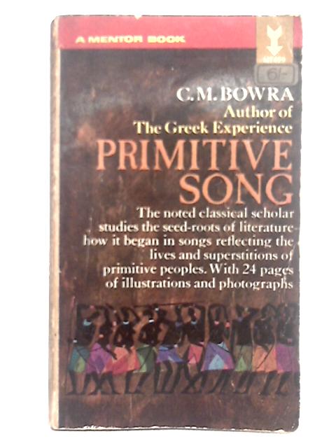 Primitive Song By C.M. Bowra