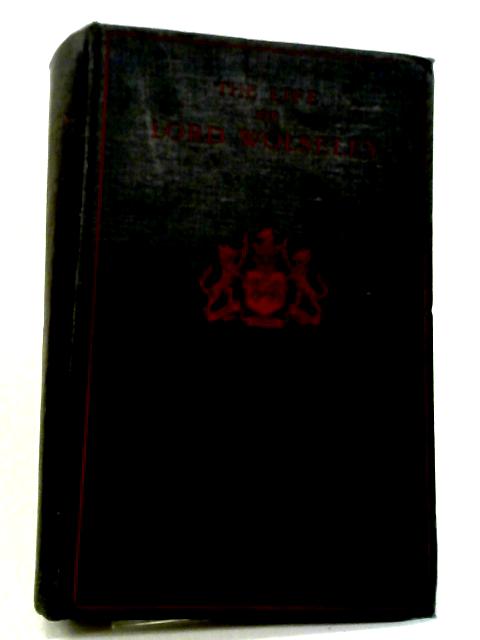 The Life of Lord Wolseley By F Maurice