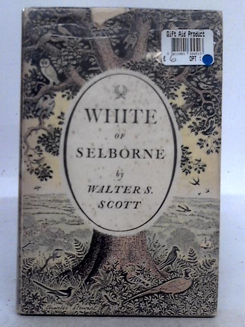 White of Selborne By Walter S. Scott