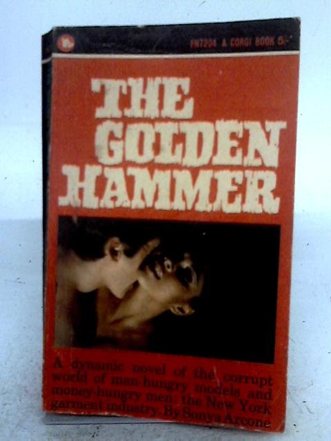 The Golden Hammer By Sonya Arcone