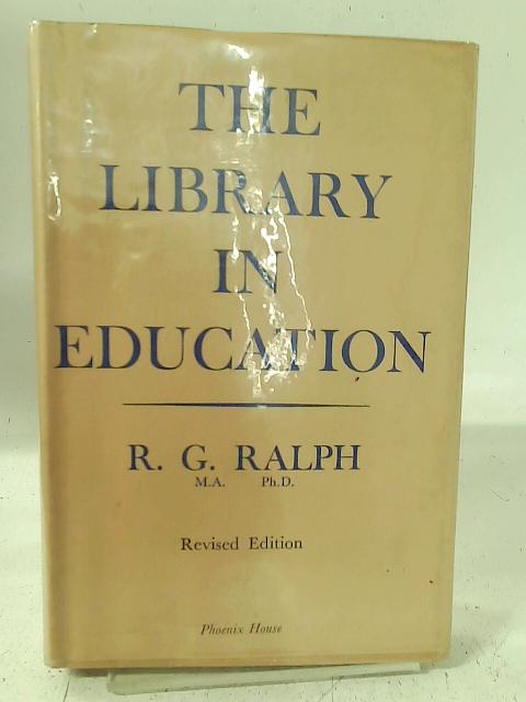 The Library in Education By R. G. Ralph