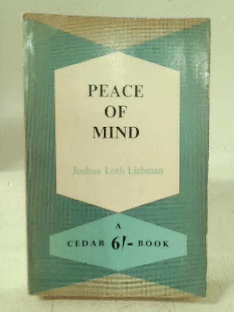 Peace of Mind By Joshua Loth Liebman