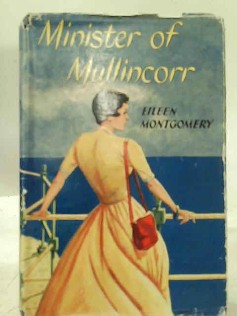 Minister Of Mullincorr By Eileen Montgomery