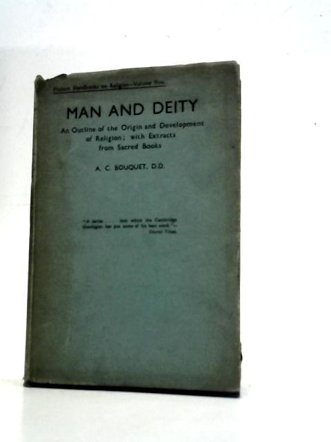 Man and Deity By A C Bouquet