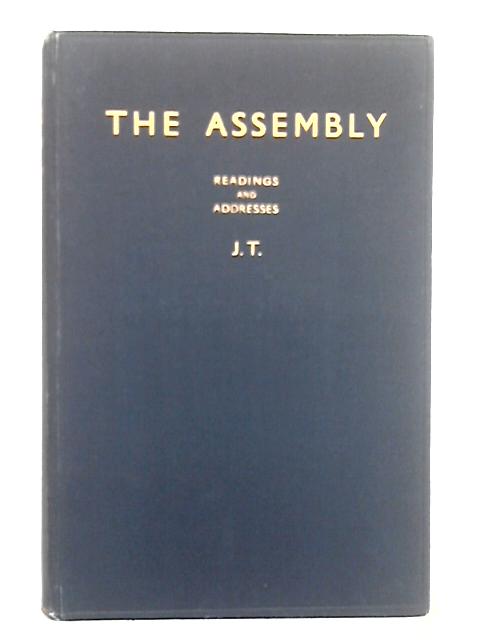The Assembly: Readings and Addresses By J.T. (Revised)
