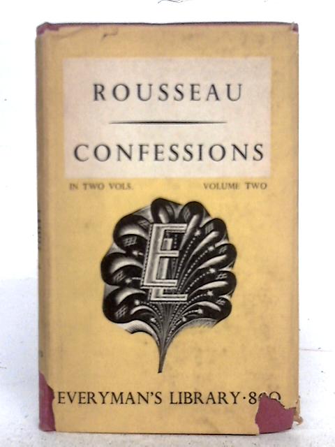 Confessions; Volume Two By Jean Jacques Rousseau