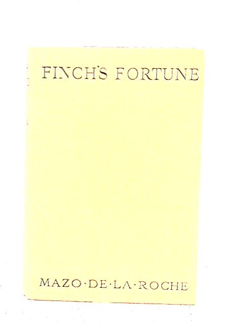 Finch"s Fortune By Mazo de la Roche