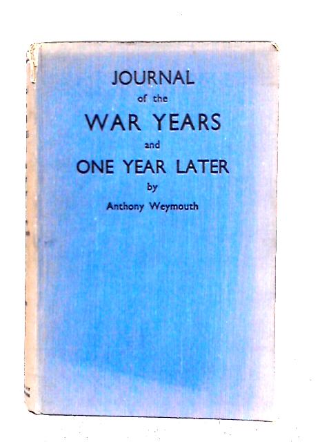 Journal of the War Years: Vol. 2 (1941-1945) By Anthony Weymouth
