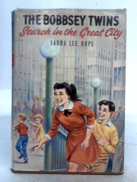 The Bobbsey Twins Search in the Great City By Laura Lee Hope