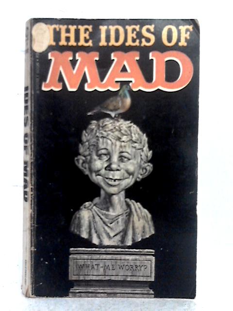 The Ides of Mad By Albert B. Feldstein (ed)