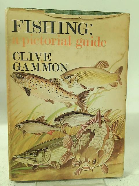 Fishing: A pictorial guide von Clive Gammon