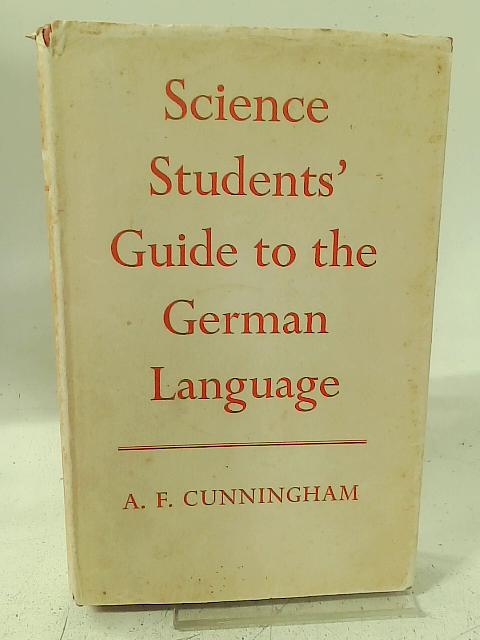 Science Student's Guide to German Language By A.F. Cunningham