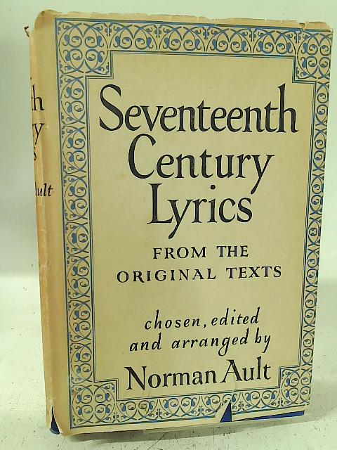 Seventeenth Century Lyrics. By N Ault