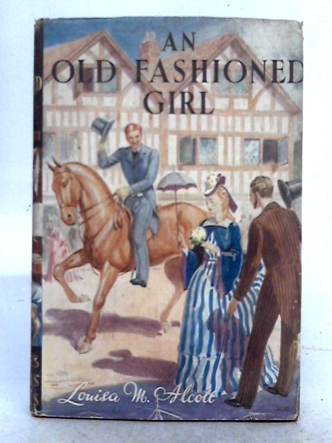 An Old-Fashioned Girl von Louisa M. Alcott