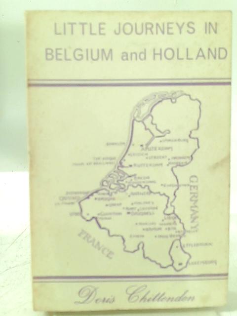 Little Journeys in Belgium and Holland By Doris Chittenden