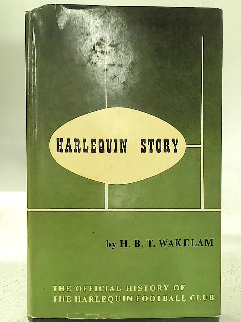 Harlequin Story von H.B.T. Wakelam