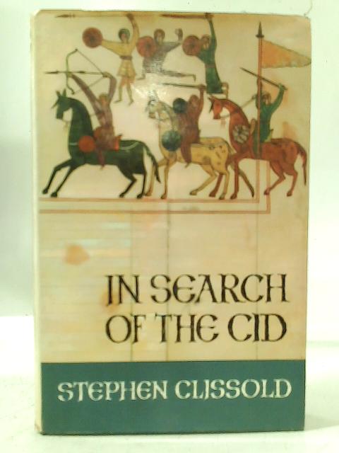 In Search of the Cid By Stephen Clissold