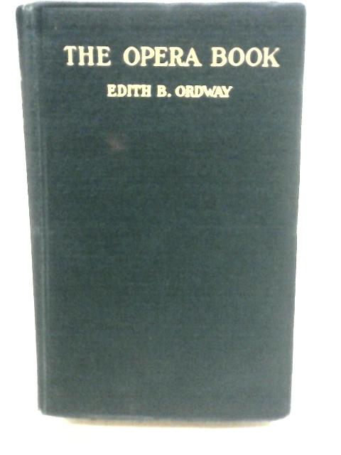 The Opera Book By Edith B. Ordway
