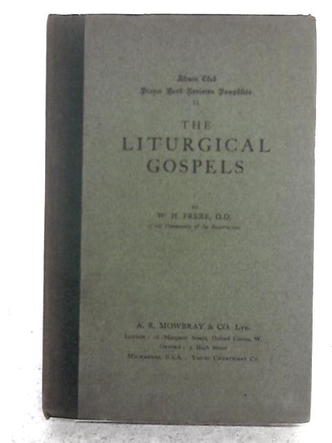 Liturgical Gospels By W.H. Frere
