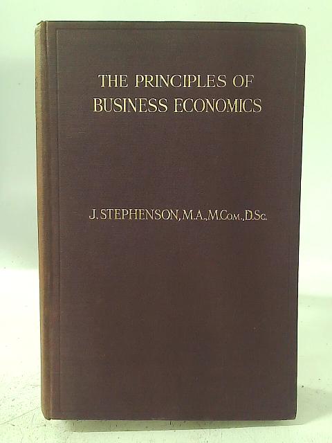 The Principles of Business Economics By James Stephenson