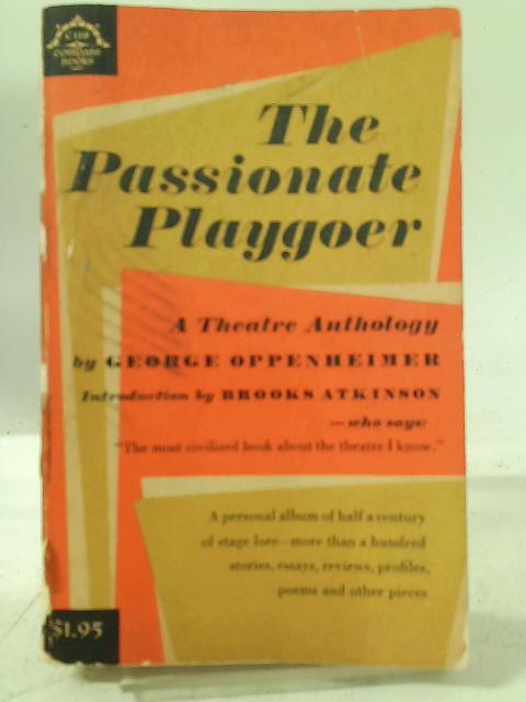 The Passionate Playgoer By George Oppenheimer