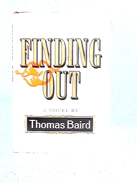 Finding Out By Thomas Baird