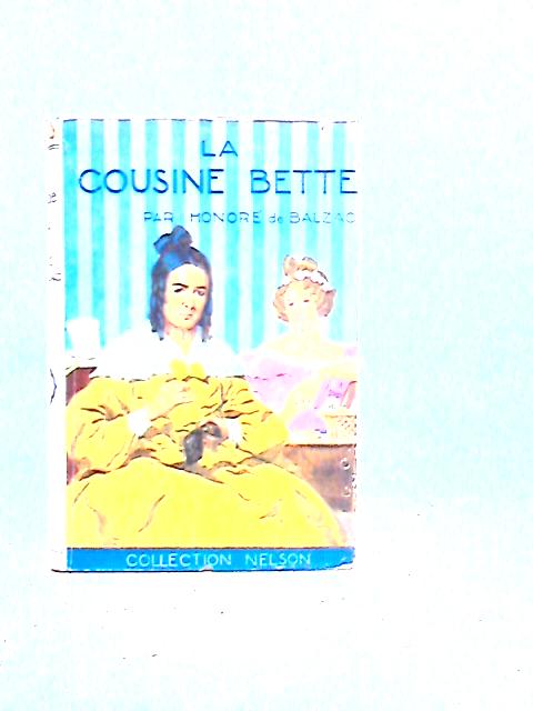 La Cousine Bette By H. De Balzac