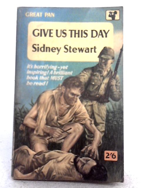Give Us This Day By Sidney Stewart