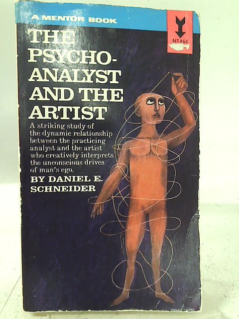 The Psycho-Analyst and The Artist By Daniel E. Schneider