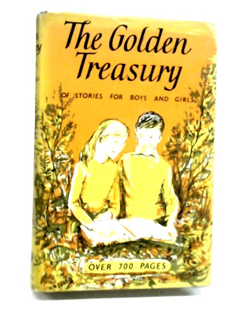 The Golden Treasury of Stories for Boys and Girls By A Sewell, et al