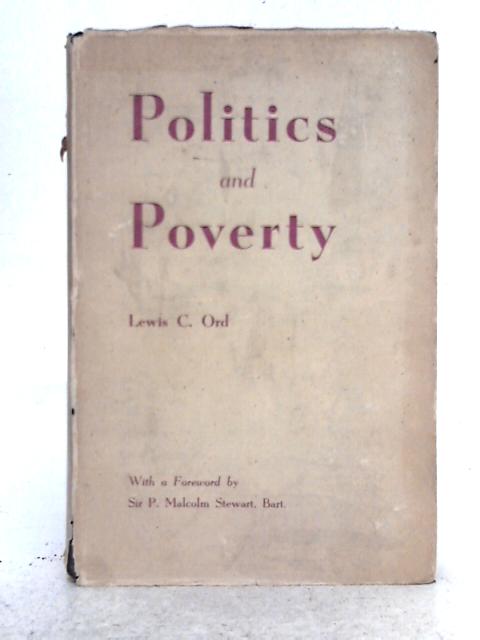 Politics and Poverty By Lewis Craven Ord