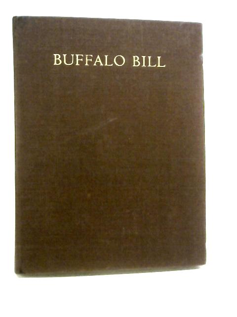 Buffalo Bill. The Story of William Cody By Philip Dennington