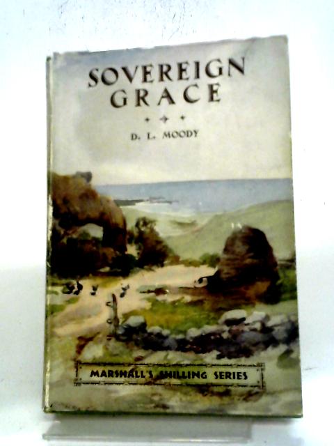 Sovereign Grace By D L Moody