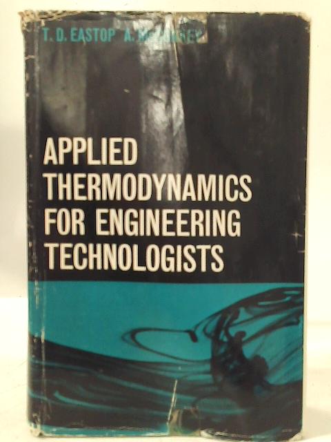 Applied Thermodynamics for Engineering Technologists By T. D. Eastop