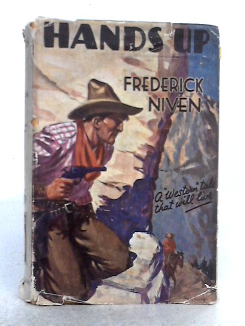 Hands up! By Frederick Niven
