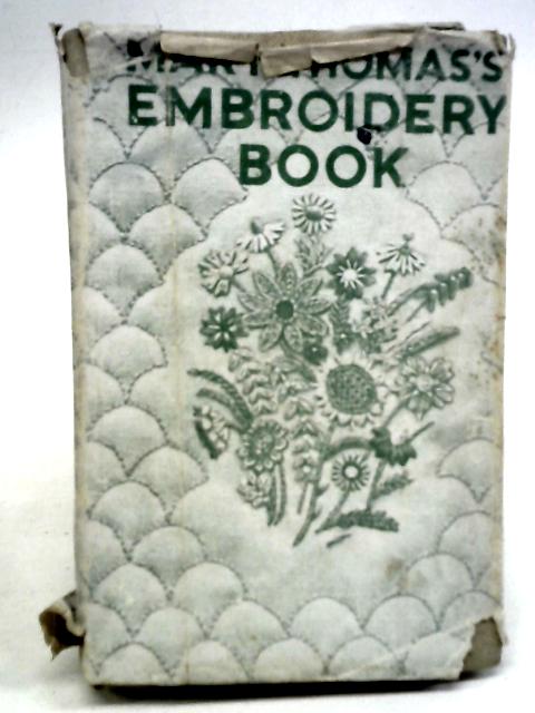 Mary Thomas's Dictionary of Embroidery Stitches By Mary Thomas