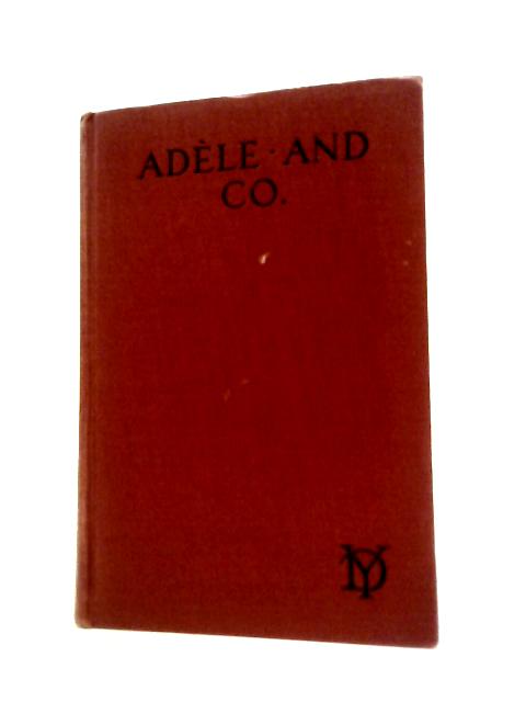 Adele & Co. By Dornford Yates