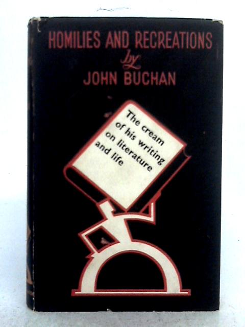 Homilies and Recreations By John Buchan