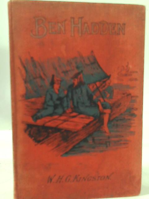 Ben Hadden By W. H. G. Kingston