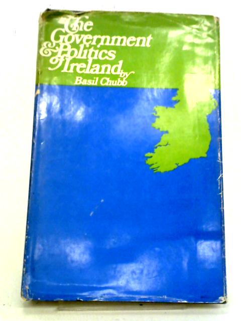 Government And Politics of Ireland By Basil Chubb