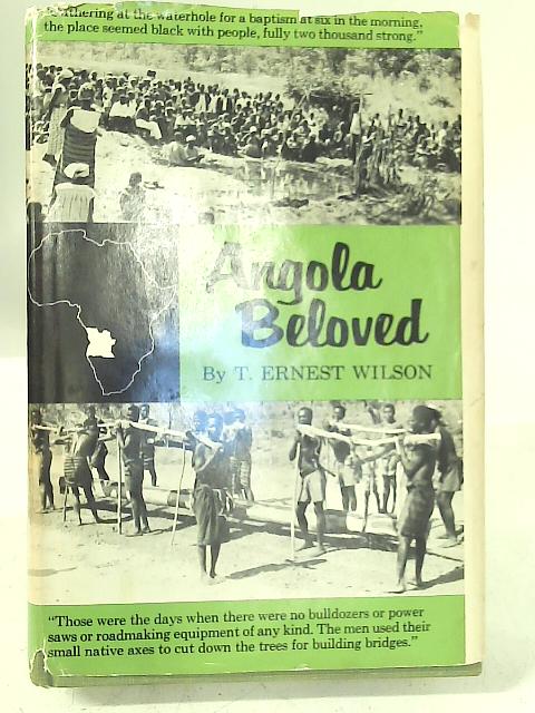 Angola Beloved By T. Ernest Wilson