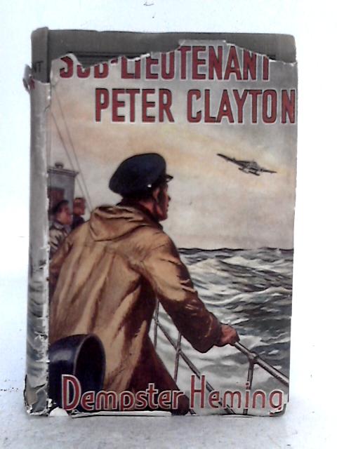 Sub-Lieutenant Peter Clayton By E. Dempster Heming