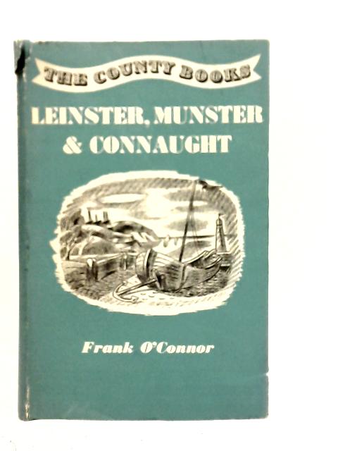 Leinster, Munster and Connaught By Frank O'Connor