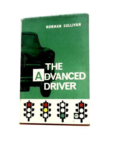 The Advanced Driver By Norman Sullivan