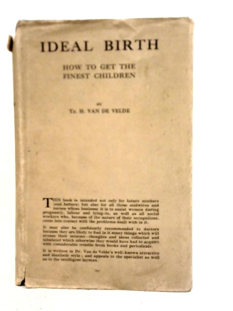 Ideal Birth By Th. H. van De Velde